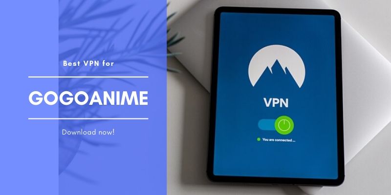 VPN for gogoanime