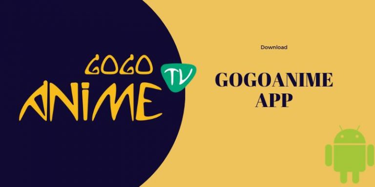 Download Gogoanime app for Android phone/tablet in 2020