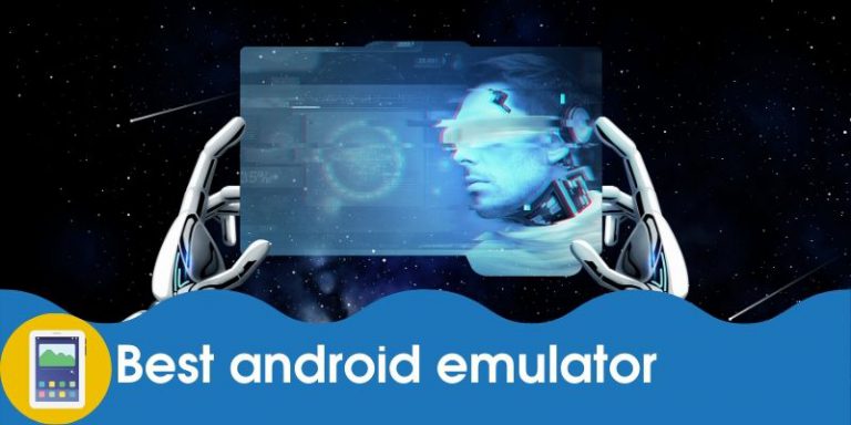 Top 5 Best Android Emulators For Widescreen Gaming in 2020
