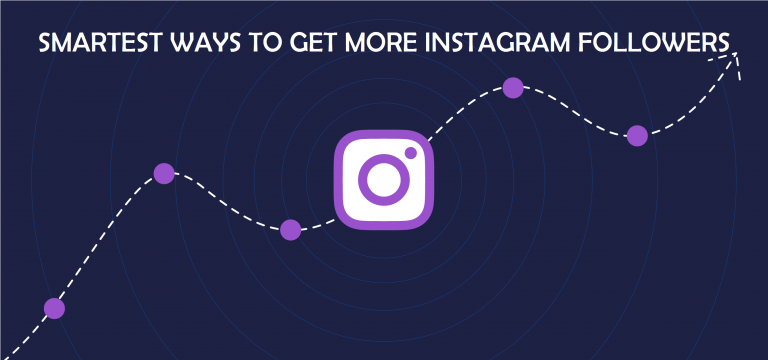 Top 5 smartest Ways to Get More Instagram Followers in 2022