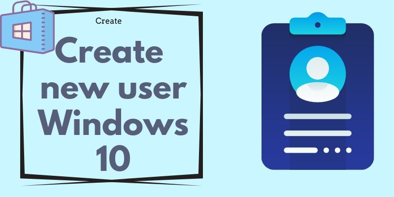 Create New User On Windows 10