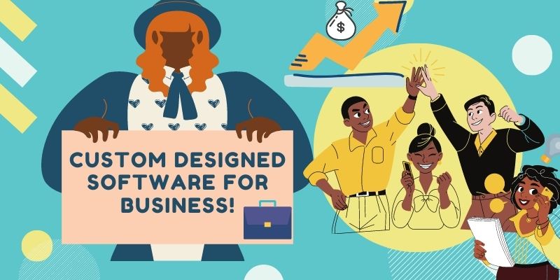 Custom designed software for business